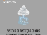 Sistema de Proteção Contra Descarga Atmosférica – SPDA.